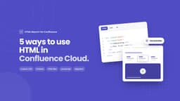 5 Ways to Use HTML in Confluen
